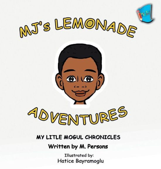 Cover for M Persons · MJ's Lemonade Adventures (Hardcover Book) (2018)