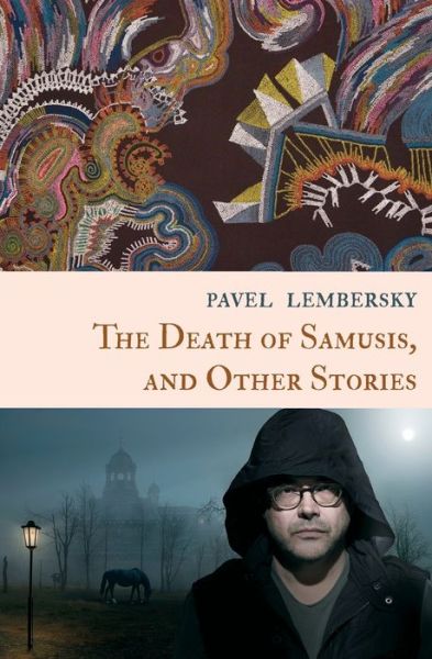 Cover for Pavel Lembersky · The Death of Samusis, and Other Stories (Paperback Book) (2020)