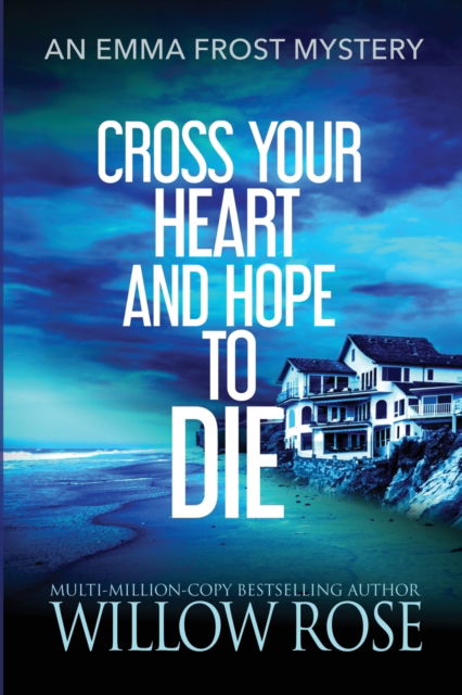 Cover for Willow Rose · Cross Your Heart and Hope to Die (Paperback Book) (2021)