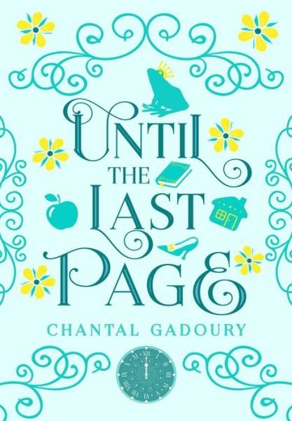 Chantal Gadoury · Until the Last Page (Hardcover Book) (2024)