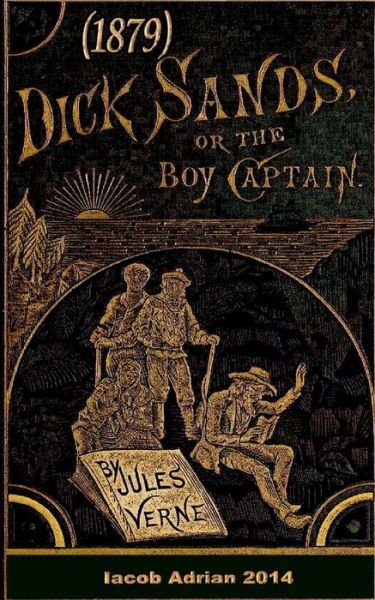 Cover for Iacob Adrian · Dick Sands Jules Verne (1879) (Paperback Bog) (2017)