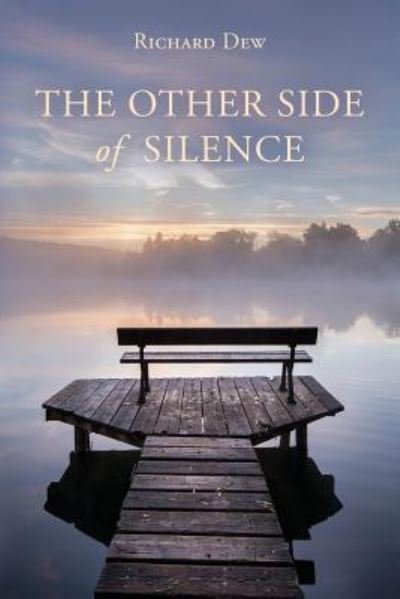 Cover for Richard Dew · The Other Side of Silence (Paperback Book) (2017)