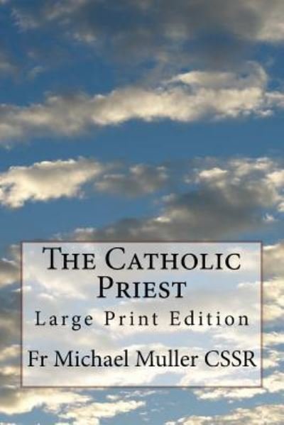 Cover for Fr Michael Muller Cssr · The Catholic Priest (Paperback Bog) (2017)