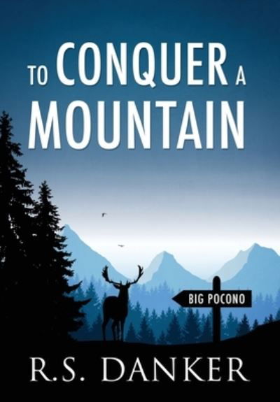 Cover for R S Danker · To Conquer a Mountain (Inbunden Bok) (2020)