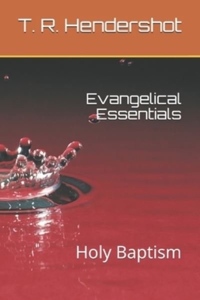 Cover for T R Hendershot · Evangelical Essentials (Paperback Bog) (2017)