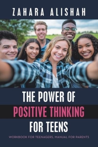 Cover for Zahara Alishah · Power of Positive Thinking for Teens (Bok) (2023)