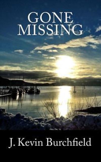 Cover for J Kevin Burchfield · Gone Missing (Paperback Book) (2018)