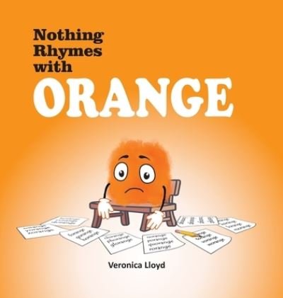 Veronica M. Lloyd · Nothing Rhymes with Orange (Bog) (2022)