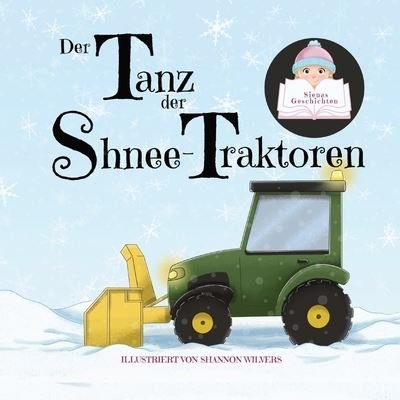 Cover for Siena · Der Tanz der Schnee-Traktoren (Paperback Book) (2022)