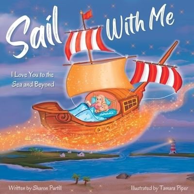 Sail with Me - Sharon Purtill - Kirjat - Dunhill-Clare Publishing - 9781990469305 - torstai 11. elokuuta 2022