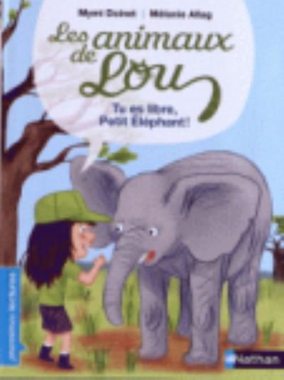 Cover for Mymi Doinet · Tu es libre, Petit \Elephant! (Paperback Bog) (2012)
