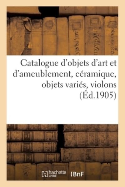 Cover for Mm Mannheim · Catalogue d'Objets d'Art Et d'Ameublement, Ceramique, Objets Varies, Violons, Etoffes Du Xviie (Pocketbok) (2020)