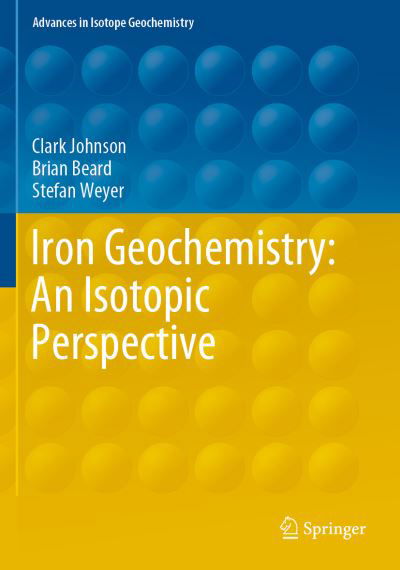 Cover for Clark Johnson · Iron Geochemistry: An Isotopic Perspective - Advances in Isotope Geochemistry (Pocketbok) [1st ed. 2020 edition] (2021)