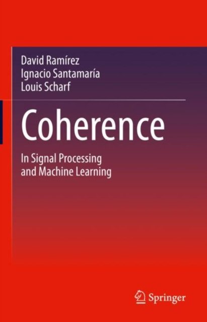 Cover for David Ramirez · Coherence: In Signal Processing and Machine Learning (Hardcover bog) [1st ed. 2022 edition] (2023)