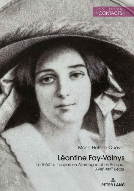 Cover for Queval Marie-Helene Queval · Leontine Fay-Volnys: Le theatre francais en Allemagne et en Europe, XVIIIe-XIXe siecle (Pocketbok) (2022)