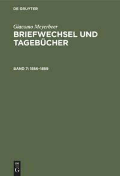 Briefwechsel Und Tagebucher - Giacomo Meyerbeer - Books - Walter de Gruyter - 9783110180305 - June 24, 2004