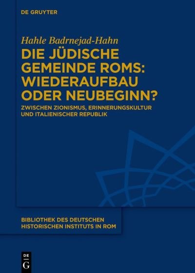 Cover for Hahle Badrnejad-Hahn · Die Judische Gemeinde Rom: Wiederaufbau Oder Neubeginn? (Gebundenes Buch) (2023)