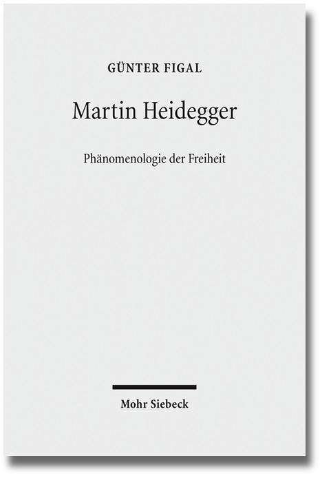 Cover for Gunter Figal · Martin Heidegger: Phanomenologie der Freiheit (Hardcover Book) [German edition] (2013)