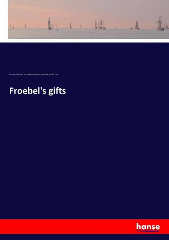 Cover for Smith · Froebel's gifts (Book) (2017)