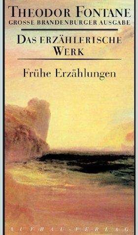 Cover for Theodor Fontane · Das erzählerische Werk 18. Frühe Erzählungen (Inbunden Bok) (2002)