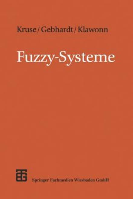 Cover for Klawonn, Frank (University of Ostfriesland Emden Germany) · Fuzzy-Systeme - Xleitfaden Der Informatik (Paperback Book) [2nd 2.Aufl. 1995 edition] (1995)