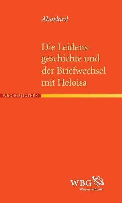Cover for Abaelard · Die Leidensgeschichte und der (Bog)