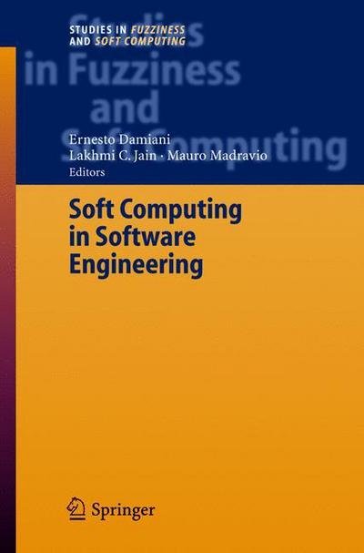Cover for E Damiani · Soft Computing in Software Engineering - Studies in Fuzziness and Soft Computing (Hardcover bog) [2004 edition] (2004)