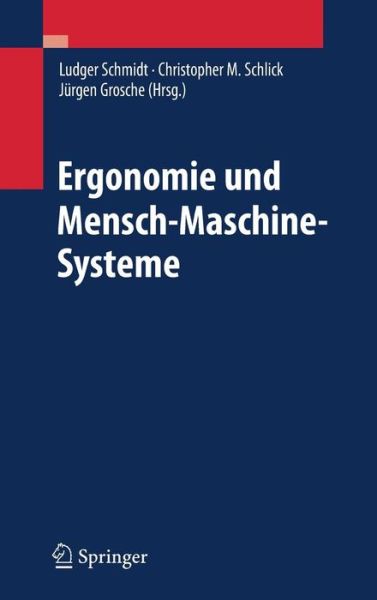 Cover for Ludger Schmidt · Ergonomie Und Mensch-Maschine-Systeme (Hardcover Book) [2008 edition] (2008)