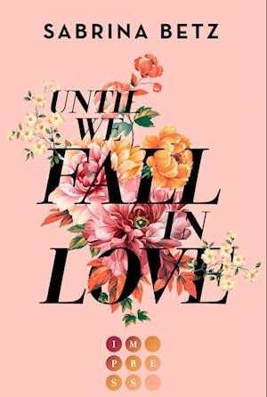 Cover for Sabrina Betz · Until We Fall In Love (Bok) (2022)