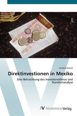 Cover for Schulz · Direktinvestionen in Mexiko (Book) (2012)