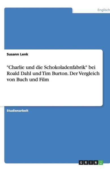 Cover for Susann Lenk · Charlie Und Die Schokoladenfabrik (Paperback Book) [German edition] (2009)