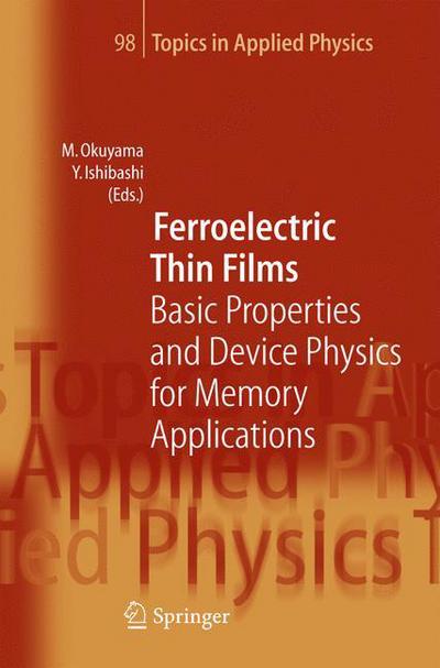 Cover for Masanori Okuyama · Ferroelectric Thin Films: Basic Properties and Device Physics for Memory Applications - Topics in Applied Physics (Paperback Book) [Softcover reprint of hardcover 1st ed. 2005 edition] (2010)