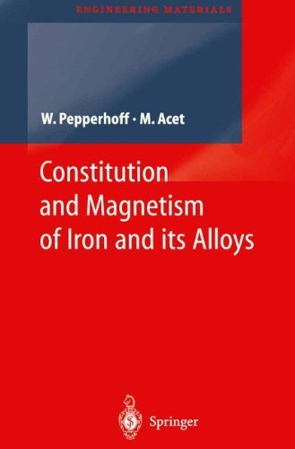 Constitution and Magnetism of Iron and its Alloys - Engineering Materials - Werner Pepperhoff - Livros - Springer-Verlag Berlin and Heidelberg Gm - 9783642076305 - 9 de dezembro de 2010