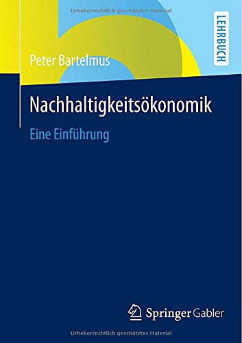 Cover for Bartelmus, Peter (University of Wuppertal, Germany) · Nachhaltigkeitsoekonomik: Eine Einfuhrung (Paperback Book) [2014 edition] (2014)