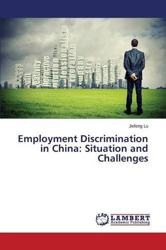 Cover for Lu Jiefeng · Employment Discrimination in China: Situation and Challenges (Paperback Bog) (2014)