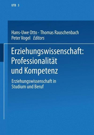 Cover for Hans-uwe Otto · Erziehungswissenschaft: Professionalitat Und Kompetenz (Pocketbok) [Softcover Reprint of the Original 1st 2002 edition] (2013)