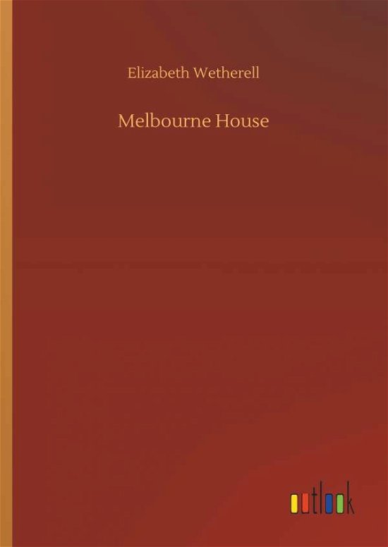 Cover for Wetherell · Melbourne House (Bog) (2018)