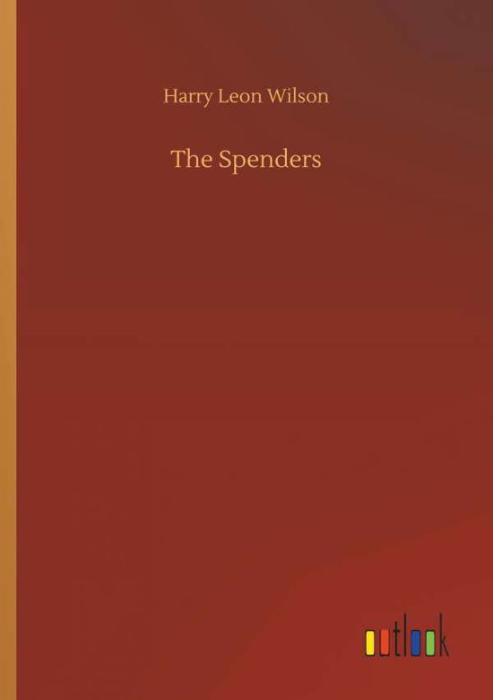 Cover for Wilson · The Spenders (Book) (2018)