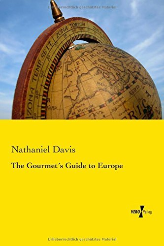 The Gourmet's Guide to Europe - Nathaniel Davis - Kirjat - Vero Verlag GmbH & Co. KG - 9783737202305 - maanantai 11. marraskuuta 2019