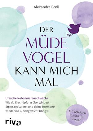 Cover for Alexandra Broll · Der müde Vogel kann mich mal (Paperback Book) (2021)