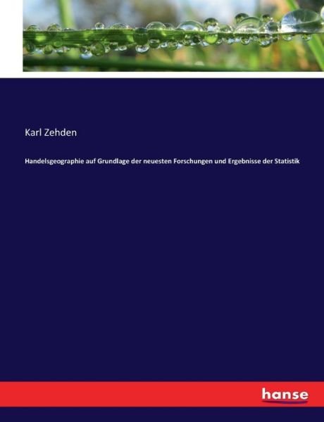 Cover for Zehden · Handelsgeographie auf Grundlage (Bog) (2017)
