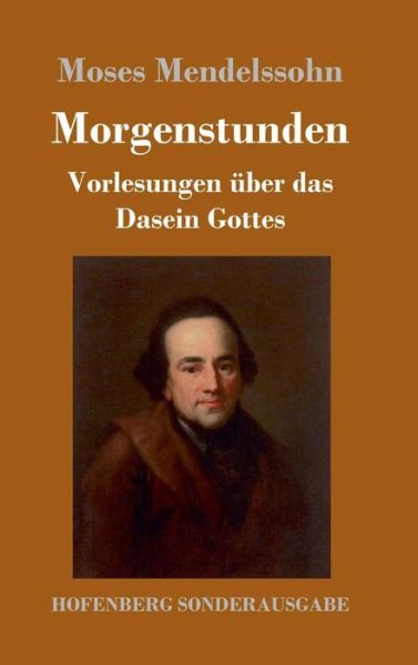 Morgenstunden oder Vorlesun - Mendelssohn - Bøger -  - 9783743720305 - 4. oktober 2017