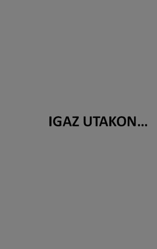 Cover for Gabor · Igaz Utakon (Book) (2018)