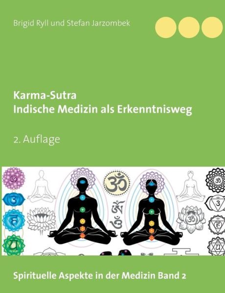 Cover for Brigid Ryll · Karma-Sutra: Indische Medizin als Erkenntnisweg (Paperback Book) (2019)