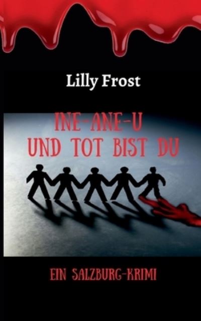 Ine-ane-u und tot bist du - Frost - Other - - 9783753406305 - February 22, 2021