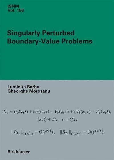 Cover for Luminita Barbu · Singularly Perturbed Boundary-value Problems - International Series of Numerical Mathematics (Hardcover Book) (2007)