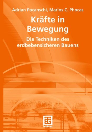 Cover for Adrian Pocanschi · Krafte in Bewegung: Die Techniken Des Erdbebensicheren Bauens (Paperback Book) [German, 2013 edition] (2012)