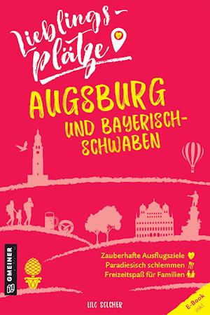 Cover for Solcher · Lieblingsplätze Augsburg und Ba (Book)