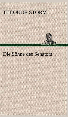 Cover for Theodor Storm · Die Sohne Des Senators (Hardcover Book) [German edition] (2012)