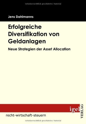 Cover for Jens Dahlmanns · Erfolgreiche Diversifikation Von Geldanlagen: Neue Strategien Der Asset Allocation (Pocketbok) [German edition] (2009)